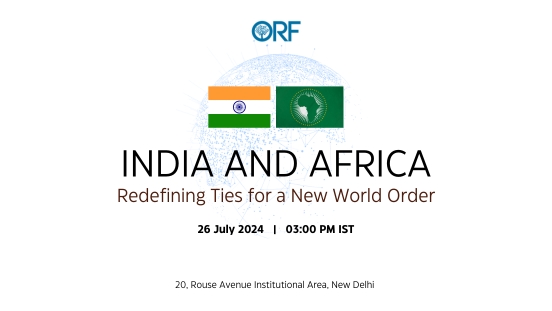India and Africa: Redefining Ties for a New World Order